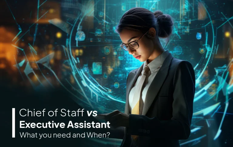 Chief of staff vs executive assistant - what you need and when