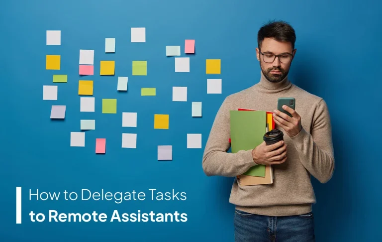 how to delegate tasks to remote assistants with organized task management system