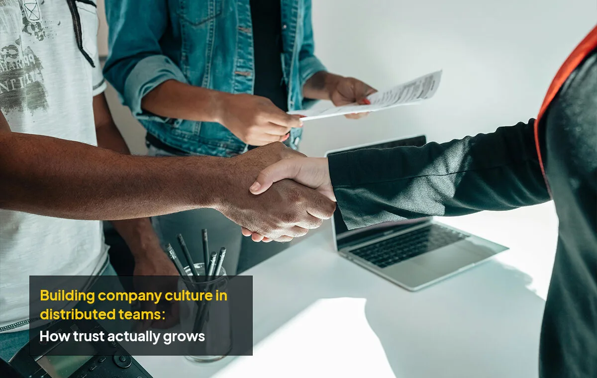 Building company culture in distributed teams: how trust actually grows
