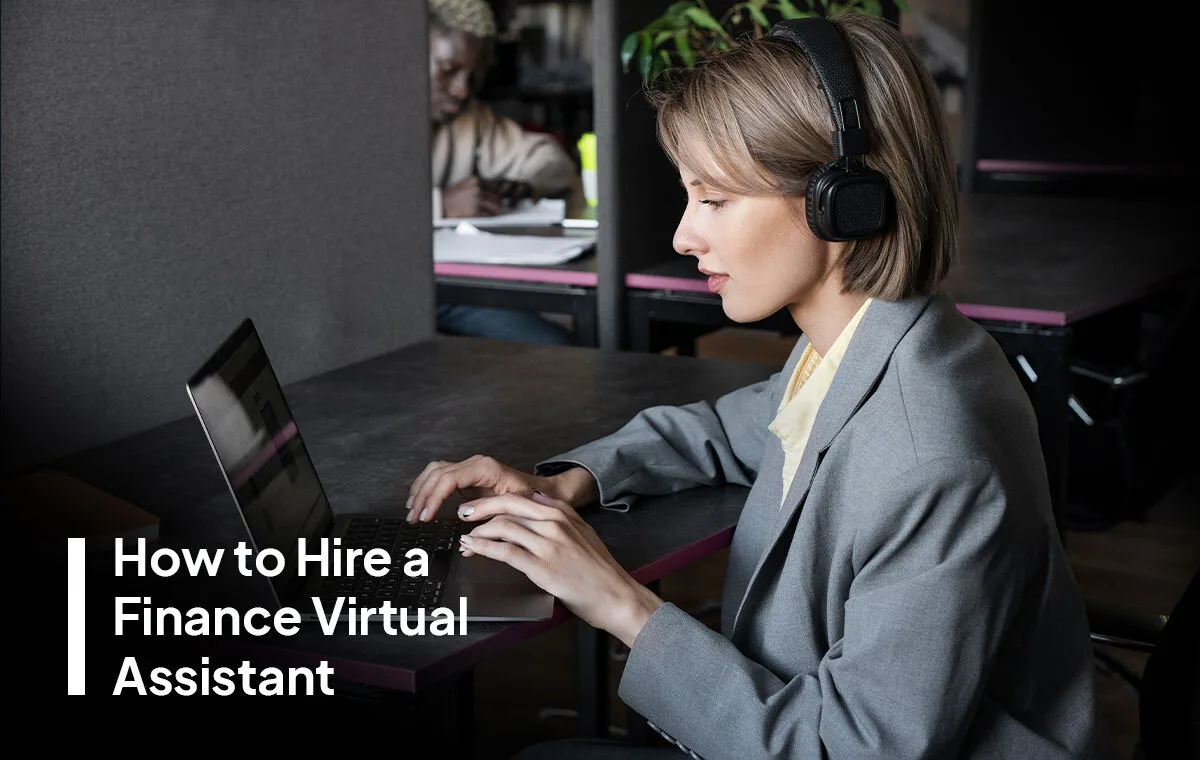 How to Hire a Finance Virtual Assistant in 2026?