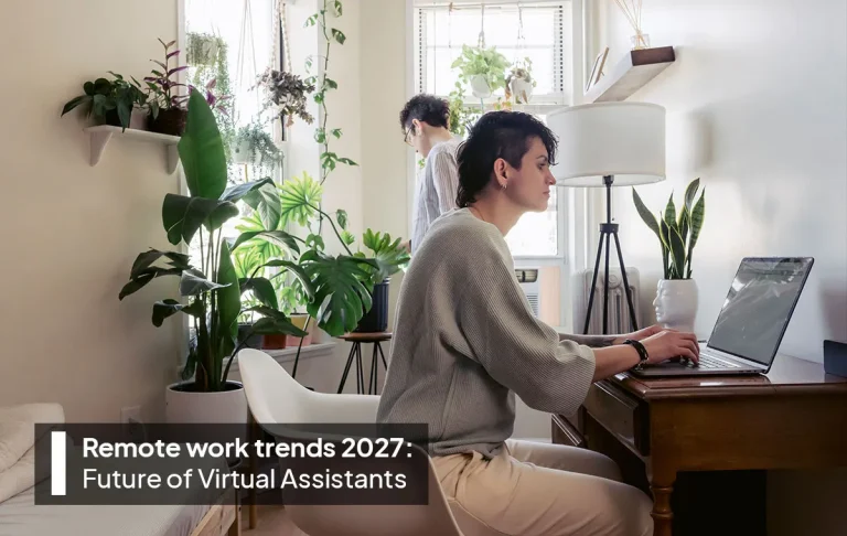Remote work trends 2026 and the future of virtual assistants in remote teams