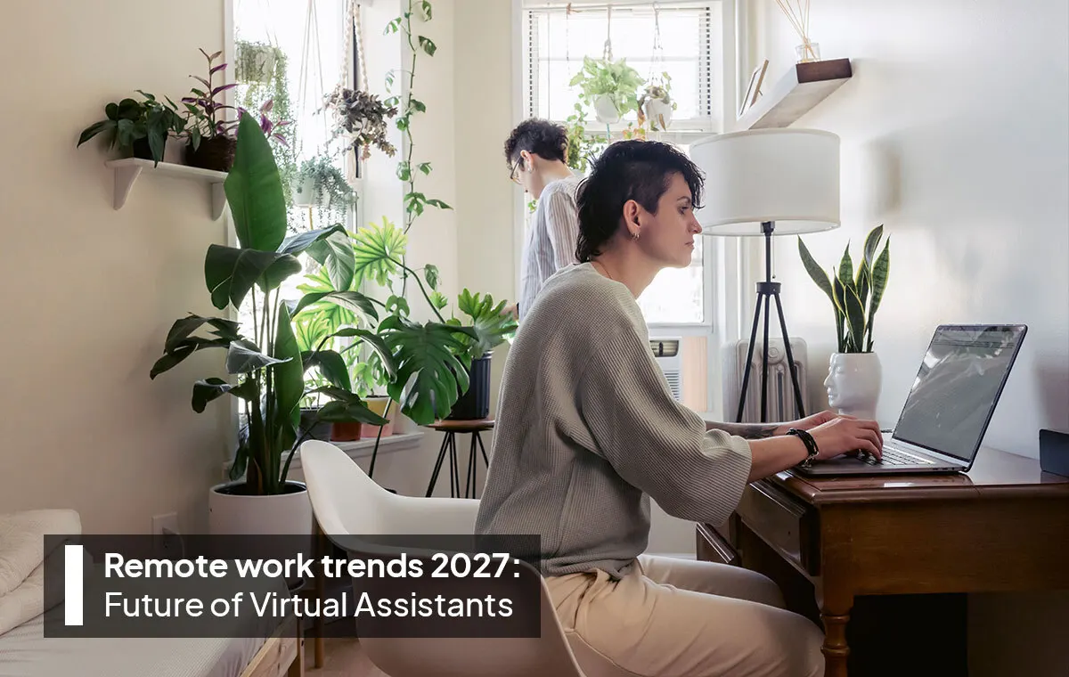 Remote work trends 2026: How Virtual Assistants Will Change Hiring Decisions