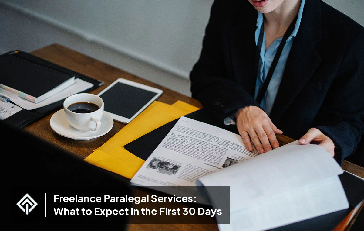 Freelance Paralegal Services: What to Expect in the First 30 Days